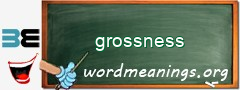 WordMeaning blackboard for grossness